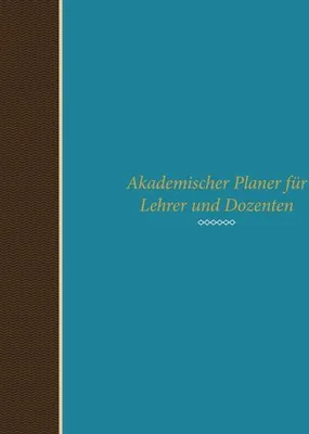 Produktbild von Akademischer Planer Fur Lehrer Und Dozenten