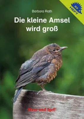 Produktbild von Die kleine Amsel wird groß / Igelheft 83