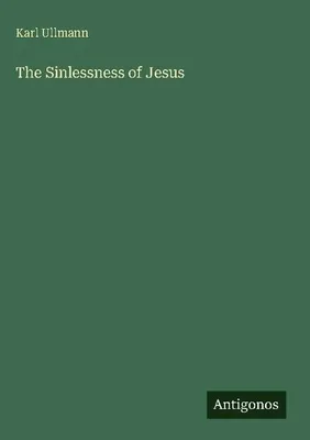 Produktbild von The Sinlessness of Jesus