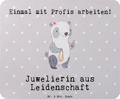 Produktbild von Mr. & Mrs. Panda Mousepad Juwelierin Leidenschaft - Grau Pastell - Geschenk, Lustig, Mouse Pad, Witzig, Schmuckgeschäft, Mauspad, Spruch, mausteppich, pc, Goldschmiedin