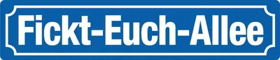 Produktbild von Fickt Euch Allee, Straßenschild aus Blech 46x10 cm, STR 76