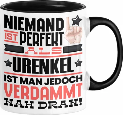 Produktbild von Urenkel Geschenk Tasse Lustige Geschenkidee für Urenkel Geburtstag Kaffee-Becher Niemand Ist Perfekt Aber Als Urenkel Ist Man Nah Dran (Schwarz)
