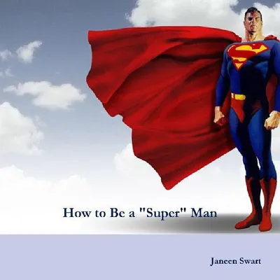Produktbild von How to Be a "Super" Man