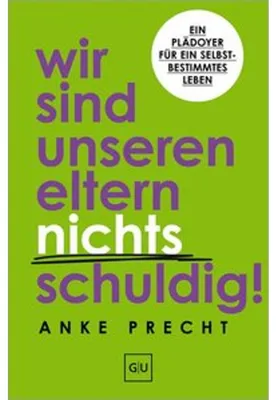 Obrázok produktu pre Wir sind unseren Eltern nichts schuldig!