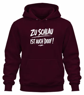 Immagine prodotto di "Essere troppo intelligenti può essere stupido." Felpa con cappuccio, frase divertente, ironica, colore bordeaux, taglia L