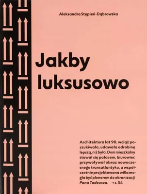 Image de Jakby luksusowo. Przewodnik po architekturze Warszawy lat 90.
