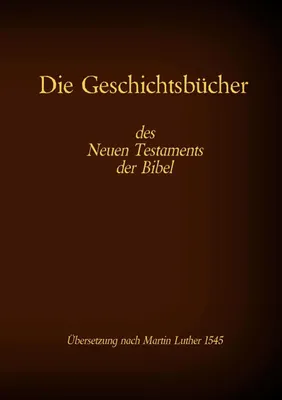 Produktbild von Die Geschichtsbücher des Neuen Testaments der Bibel