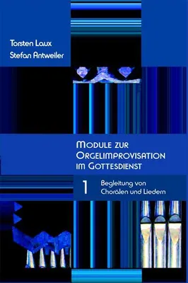 Produktbild von Module zur Orgelimprovisation Band 1Begleitung von Chorälen und Liedern