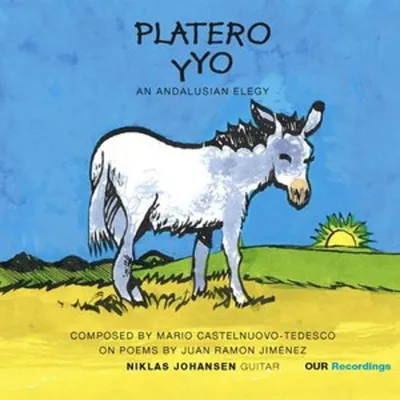 Immagine prodotto di Johansen, N: Castelnuovo-Tedesco: "Platero e io"