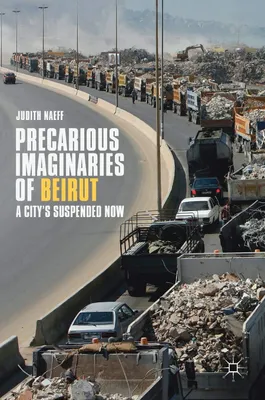 Productafbeelding van Precarious Imaginaries of Beirut