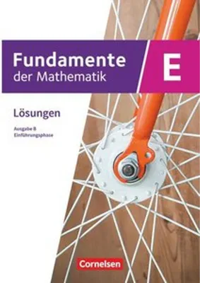 Produktbild von Fundamente der Mathematik. Klasse 11 an Sekundarschulen - Ausgabe B - Einführungsphase - Lösungen zum Schulbuch