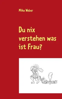 Produktbild von Du nix verstehen was ist Frau?