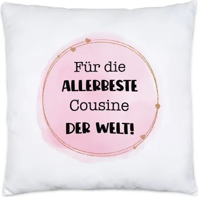 Produktbild von Für die allerbeste Cousine der Welt Kissen inkl. Füllung Geschenkidee Geburtstag Weihnachten