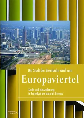 Immagine prodotto di Die Stadt der Eisenbahn wird zum Europaviertel