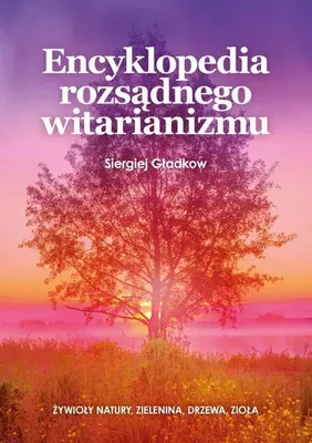 Produktbild von ISBN Encyklopedia rozsądnego witarianizmu, Polski, Twarda okładka, 464 stron(y)