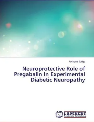 Produktbild von Neuroprotective Role of Pregabalin In Experimental Diabetic Neuropathy