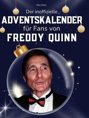 Produktbild von Der inoffizielle Adventskalender für Fans von Freddy Quinn