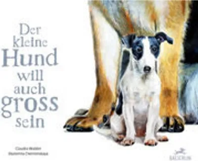 Produktbild von Der kleine Hund will auch gross sein