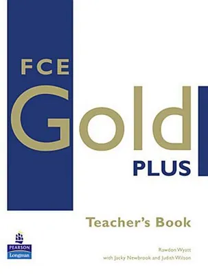 Image de FCE Gold Plus Teachers Resource Book