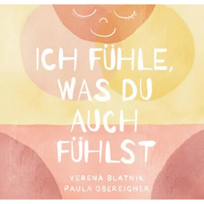 Produktbild von Ich fühle, was du auch fühlst