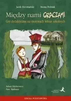 Image de Między nami graczami. Pan Tadeusz - J. Foromański, I. Poźniak