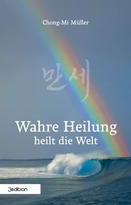 Produktbild von Wahre Heilung heilt die Welt