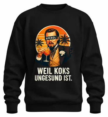 Obrázok produktu pre Kvôli tomu, že kokain je nezdravý, Aperol Spritz, letné večery, mikina, pulóver, čierna, veľkosť 3XL