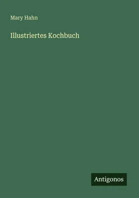 Produktbild von Illustriertes Kochbuch