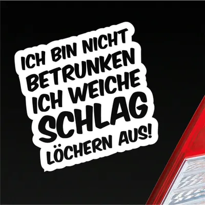 Produktbild von Auto Aufkleber Bin Nicht betrunken weiche Schlaglöchern aus 10x10 cm Weiss Glanz Sticker Heckscheibenaufkleber