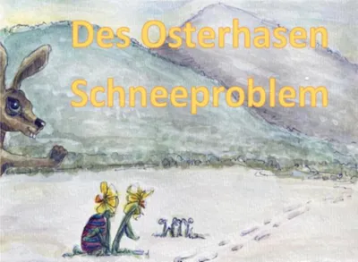 Produktbild von Des Osterhasen Schneeproblem