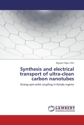 Produktbild von Synthesis and electrical transport of ultra-clean carbon nanotubes