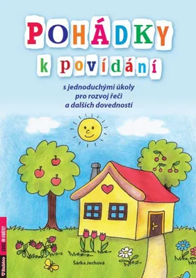 Image de Pohádky k povídání s jednoduchými úkoly pro rozvoj řeči a dalších dovedností (Jechová Šárka)