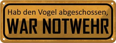 Produktbild von vianmo Blechschild 10x27 cm hab Vogel abgeschossen NOTWEHR Dekoration Spruch Zitat