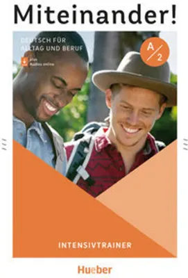 Produktbild von Miteinander! Deutsch für Alltag und Beruf A2