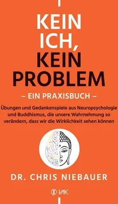Produktbild von Kein Ich, kein Problem - Ein Praxisbuch