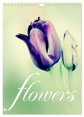 Produktbild von flowers (Wandkalender 2027 DIN A4 hoch), CALVENDO Monatskalender