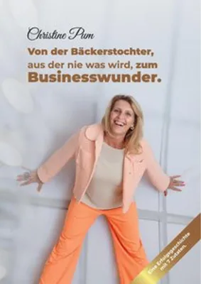 Obrázok produktu pre Von der Bäckerstochter, aus der nie was wird, zum Businesswunder.