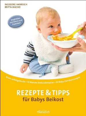 Produktbild von Hanreich, I: Rezepte u.Tipps f. Babys Beikost