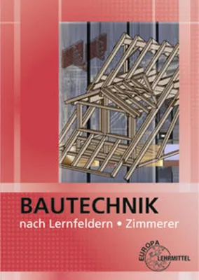 Produktbild von Bautechnik nach Lernfeldern für Zimmerer