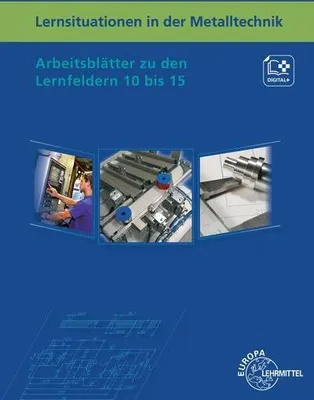 Image de Lernsituationen in der Metalltechnik Lernfelder 10 bis 15