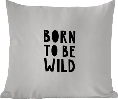 Produktbild von MuchoWow® Outdoor Kissen - Zitate - Geboren um wild zu sein - Baby - Kinder - Sprichwörter - 50x50 cm - Wetterfest - Lounge Kissen - Komfortabel - Kissen mit Bild