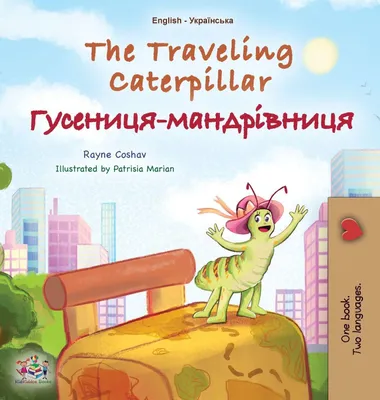Produktbild von The Traveling Caterpillar (English Ukrainian Bilingual Children's Book)
