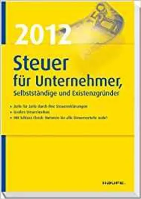 Produktbild von Steuer 2012 für Unternehmer, Selbstständige und Existenzgründer