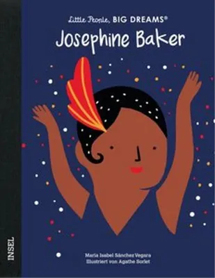 Produktbild von Josephine Baker - Little People, BIG DREAMS (Deutsche Ausgabe)