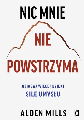 Obrázek produktu pro Nic mnie nie powstrzyma. Osiągaj więcej dzięki sile umysłu