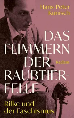 Obrázek produktu pro Das Flimmern der Raubtierfelle. Rilke und der Faschismus