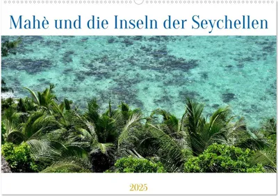 Produktbild von Mahè und die Inseln der Seychellen (Wandkalender 2025 DIN A2 quer), CALVENDO Monatskalender