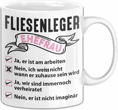 Produktbild von Fliesenleger Ehefrau Tasse Geschenk Lustiger Spruch Kaffee-Becher (Weiß)