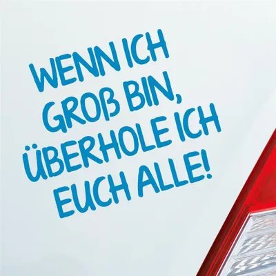 Produktbild von Auto Aufkleber Wenn ich groß bin, überhole ich euch alle! 12x9 cm Hellblau Sticker Heckscheibenaufkleber