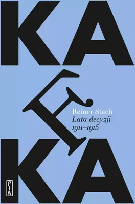 Image de Kafka. Lata decyzji